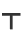 T