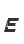 E