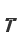 T