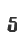 5