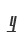 4