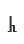 h