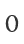 0