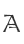 A