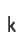 k