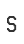 S