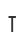 T
