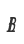 B