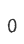 0