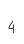 4