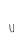 u