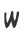 w