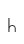 h