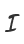 I