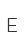 E