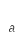 a