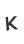 k