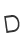 D