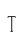 T