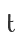 t