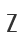 Z