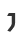 J