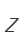 Z