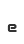 e