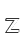 Z