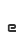 e