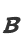 B