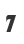 7