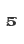 5