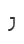 j