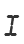 I