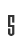 5