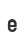 e