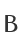 B