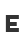 E