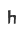 h