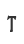 T