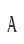 A
