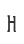 H