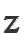 Z