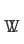 W