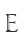 E