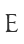 E