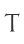 T