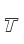 T