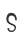 S